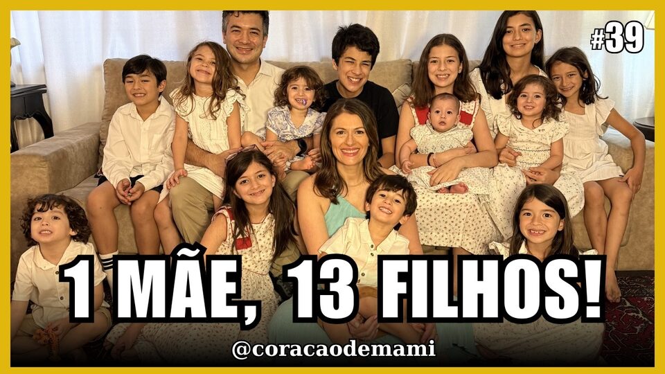 Mariana Arasaki | Uma Mãe, 13 Filhos: a verdade que ninguém mostra | Coração de Mami